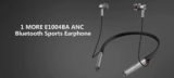 [τρομερή τιμούλα] 1MORE E1004BA : Neckband ακουστικά με Active Noise Canceling, αυτονομία 7 ωρών και ευλύγιστο λαιμό σιλικόνης