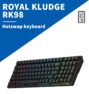 Royal Kludge RK98