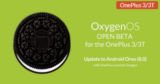 Η τελευταία Beta της Oxygen OS αναβαθμίζει τα Oneplus 3/3Τ σε Android 8.0