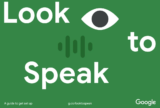 “Look to Speak” : Το νέο project της Google σας επιτρέπει να “μιλάτε με τα μάτια”!
