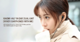 [Gadget]Xiaomi Half In-ear Dual Driver Earphones : Πολύ καλός ήχος και εξαιρετική άνεση με 13€