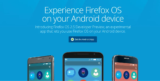 Δοκιμάστε το Firefox OS 2.5 στο κινητό σας, εγκαθιστώντας απλά ένα αρχείο.