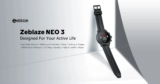 [ΙΣΤΟΡΙΚΟ ΧΑΜΗΛΟ] Zeblaze Neo 3: Το τρίτης γενιάς smartwatch της Zeblaze, πέρα από ΚΟΥΚΛΙ είναι και ΠΑΜΦΘΗΝΟ!